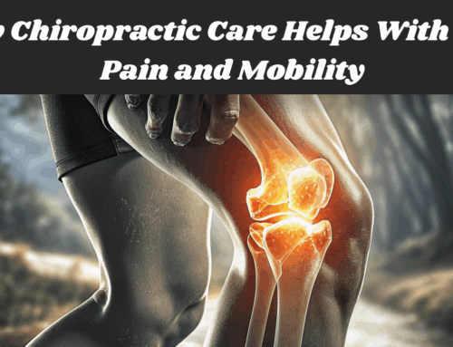 How Chiropractic Care Helps With Knee Pain and Mobility