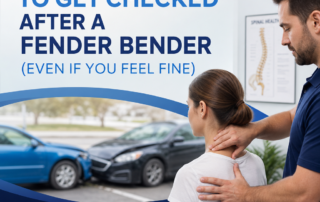 Top Reasons to Get Checked After a Fender Bender (Even If You Feel Fine)